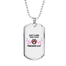 Girl Loves Persian Cat Necklace Stainless Steel or 18k Gold Dog Tag 24 - £37.92 GBP+