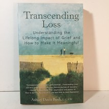 Transcending Loss: Understanding the Lifelong Impact of Grief and How to Make It - £7.78 GBP