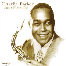 Bird Of Paradise [Audio CD] Parker, Charlie - $11.86