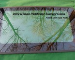 2002 NISSAN PATHFINDER YEAR SPECIFIC OEM SUNROOF GLASS PANEL FREE SHIPPING! - £140.85 GBP