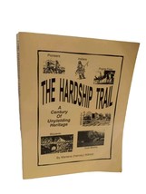 The Hardship Trail: A Century of Unyielding Heritage Marlene Wilmot 1997 Book - £6.81 GBP