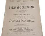 Antique Vintage Sheet Music Charles Marshall I Hear You Calling Me 1908 - $9.85