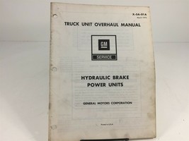 1973 GM Truck Unit Overhaul Manual X-5A-01A Hydraulic Brake Power Units - £15.72 GBP