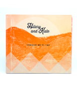 Forgive Me If I Go by Hilary and Kate (CD, 2017) RARE Brand New Sealed C... - $49.39