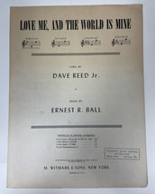 Love Me, And The World Is Mine by Ernest R. Ball - £7.08 GBP