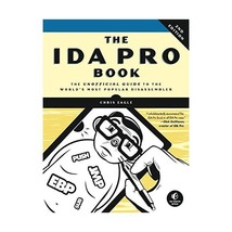 The IDA Pro Book  The Unofficial Guide to the World&#39;s Most Popular Disassembler - £74.39 GBP