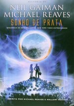 Sonho de Prata (Em Portugues do Brasil) [Paperback] Neil Gaiman; Michael Reaves; - £26.91 GBP
