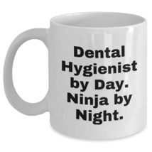 Dental Hygienist Gifts by Day, Inspirational White Coffee Mug, Christmas Unique, - $16.61+