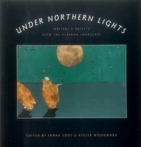 Under Northern Lights: Writers and Artists View the Alaskan Landscape / 2000 TPB - £3.56 GBP