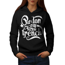 Wellcoda French Language Slogan Womens Hoodie, Adult Casual Hooded Sweatshirt - £29.12 GBP