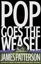 Pop Goes the Weasel (Alex Cross, 5) Patterson, James - $9.80