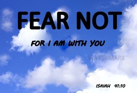 BIBLE VERSE SCRIPTURE ISAIAH 41:10 FEAR NOT FOR I AM WITH YOU PHOTO - $8.90