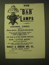 1893 Bradley &amp; Hubbard Lamp Ad - The B&amp;H Lamps are known, used and praised  - £14.48 GBP