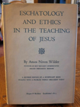 Eschatology and Ethics in the Teaching of Jesus by Amos Niven Wilder 1950 HC DJ - £13.45 GBP