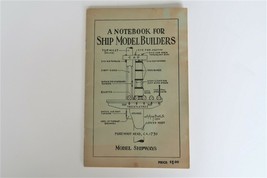 Vtg 1957 A Notebook for Ship Model Builders Winthrop Pratt Rare Ephemera... - $19.99