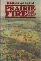 Prairie Fire, 1885 Northwest Rebellion by Bob Beal &amp; Rod MacLeod - £12.97 GBP