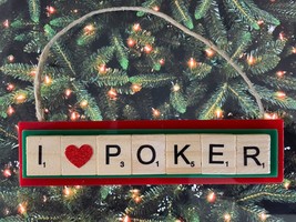 I Love Poker Christmas Ornament Scrabble Tiles Handcrafted Cards Black Jack Dice - £7.82 GBP