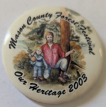 Madon Country Forest Festival Our Heritage 2003 2&quot; Pinback - $12.22 CAD