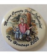 Madon Country Forest Festival Our Heritage 2003 2&quot; Pinback - $166.47 MXN