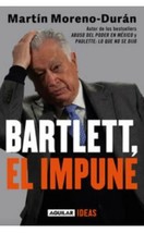 BARTLETT EL IMPUNE - AUTOR MARTIN MORENO DURAN - NUEVO EN ESPAÑOL -ENVIO... - £27.05 GBP