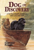 Dog of Discovery: A Newfoundland&#39;s Adventures With Lewis and Clark by Laurence P - £7.96 GBP