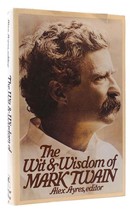 Alex Ayres The Wit And Wisdom Of Mark Twain 1st Edition 5th Printing - £54.63 GBP