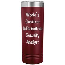 World&#39;s Greatest Information Security Analyst - 22oz Insulated Skinny Tumbler -  - £26.37 GBP