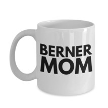 Berner Mom Coffee Mug Bernese Mountain Dog Gift Cup Mother&#39;s Day Ceramic White - £15.14 GBP