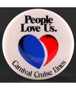 Carnival Cruise Lines, People Love Us VTG Pinback Button White Blue Red ... - $10.69