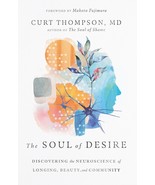 The Soul of Desire: Discovering the Neuroscience of Longing, Beauty, and... - £11.61 GBP