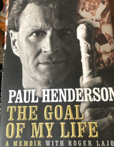 The Goal of My Life : A Memoir by Paul Henderson Hardcover Hockey SIGNED 72 USSR - £17.10 GBP