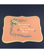Shabby chic pink god couldn&#39;t be everywhere that&#39;s why he made mothers p... - $19.75