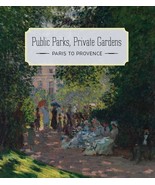 Public Parks, Private Gardens: Paris to Provence [Hardcover] Ives, Colta - $508.44 MXN
