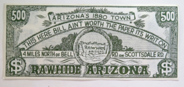Vintage RAWHIDE ARIZONA&#39;S 1880 TOWN 500 Dollar Worthless Bill - $8.55