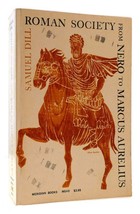 Samuel Dill Roman Society From Nero To Marcus Aurelius 1st Edition 6th Printing - $50.94