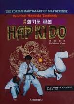 Practical Hapkido Textbook [ Black Belt Course ] The Korean Martial Art of Se... - $92.57