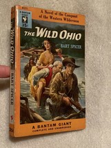 THE WILD OHIO A Novel of the Conquest of the Western Wilderness Bart Spicer 1954 - £7.93 GBP