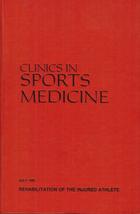Clinics in Sports Medicine Vol. 4 No. 3. Rehabilitation of The Injured A... - £35.33 GBP