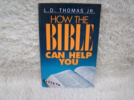 1990 How the Bible Can Help You by L.D. Thomas Jr., Author Message/Signature Pb - £12.78 GBP