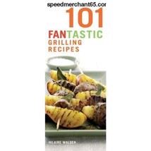 101 Fantastic Grilling Recipes - £8.04 GBP