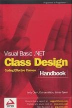 Visual Basic .NET Class Design Handbook [Paperback] Andy Olsen; Damon Allison; J - £6.38 GBP