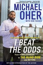 I Beat the Odds: From Homelessness, to The Blind Side, and Beyond [Paperback] Oh - £9.35 GBP