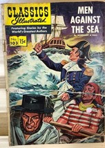 CLASSICS ILLUSTRATED #103 Men Against the Sea  (HRN 104) 1953 1st GOOD - £10.70 GBP