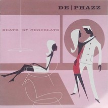 DE-PHAZZ - Death By Chocolate - Cd - £15.97 GBP