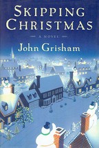 Skipping Christmas by John Grisham / 2001 Hardcover 1st Edition with jacket - £1.84 GBP