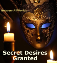All Secret Desires Granted Attract Male Or Female Plus Free Gift Wealth Spell - £117.62 GBP