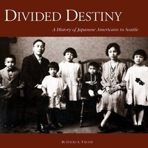Divided Destiny: A History of Japanese Americans in Seattle - £15.70 GBP
