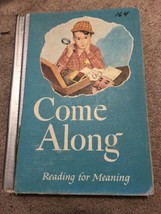 Vintage 1957 - Come Along - Reading for Meaning Elementary School Textbook - £10.02 GBP