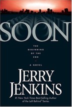 Soon: The Beginning of the End by Jerry B. Jenkins - Hardcover - Good - £1.59 GBP