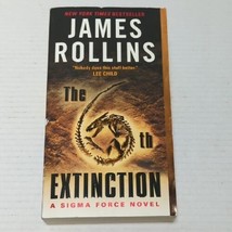 The 6th Extinction: A Sigma Force Novel; paperback, James Rollins - £4.77 GBP